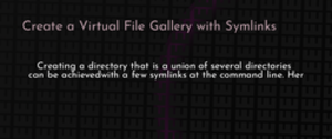 thumbnail for symlink-gallery-dev_250x105.png