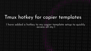 thumbnail for tmux-copier-templates-og.png