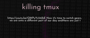 thumbnail for tmux-killing-tmux-dev.png