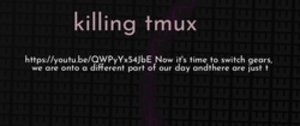 thumbnail for tmux-killing-tmux-dev_250x105.png