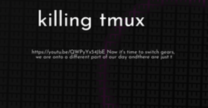 thumbnail for tmux-killing-tmux-hashnode_250x131.png