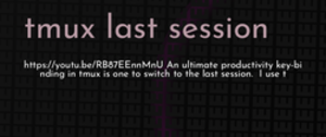 thumbnail for tmux-last-session-dev_250x105.png