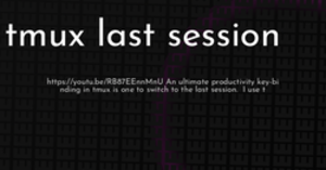 thumbnail for tmux-last-session-hashnode_250x131.png