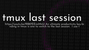 thumbnail for tmux-last-session-og_250x140.png