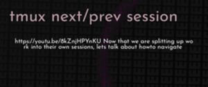 thumbnail for tmux-next-prev-session-dev_250x105.png