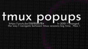 thumbnail for tmux-popups-og_250x140.png