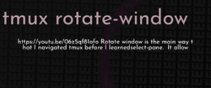 thumbnail for tmux-rotate-window-dev_250x105.png