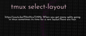 thumbnail for tmux-select-layout-dev_250x105.png