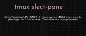 thumbnail for tmux-select-pane-dev.png
