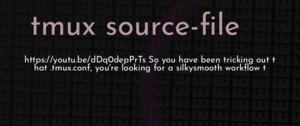 thumbnail for tmux-source-file-dev.png