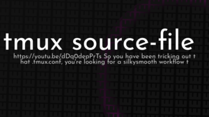 thumbnail for tmux-source-file-og.png