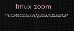 thumbnail for tmux-zoom-dev_250x105.png