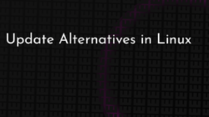 thumbnail for update-alternatives-og_250x140.png