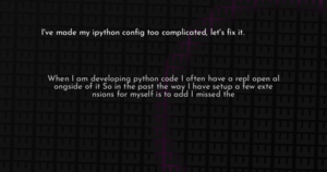 thumbnail for use-ipython-extensions-hashnode.png