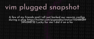 thumbnail for vim-plugged-snapshot-dev.png