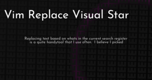 thumbnail for vim-replace-visual-star-hashnode.png