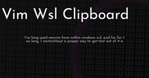 thumbnail for vim-wsl-clipboard-hashnode_250x131.png