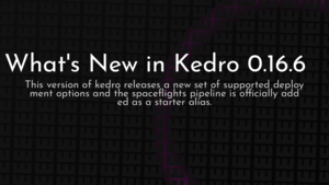 thumbnail for whats-new-in-kedro-0166-og.png