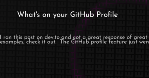 thumbnail for whats-on-your-github-profile-hashnode.png