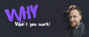 thumbnail for why-wont-you-work.jpg
